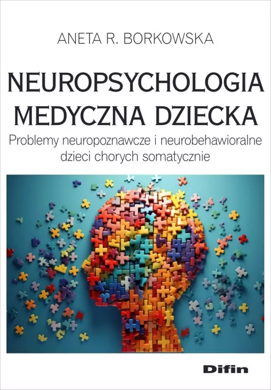 Neuropsychologia medyczna dziecka - tantis.pl