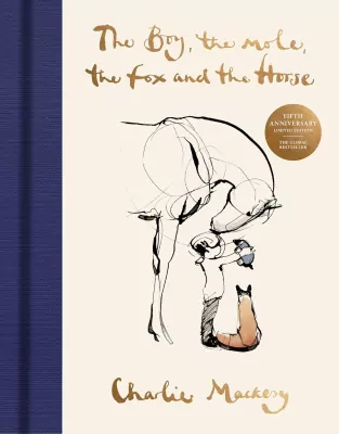 The Boy, The Mole, The Fox and The Horse. The Fifth Anniversary Limited Edition