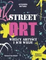 Street Art. Wielcy artyści i ich wizje - tantis.pl