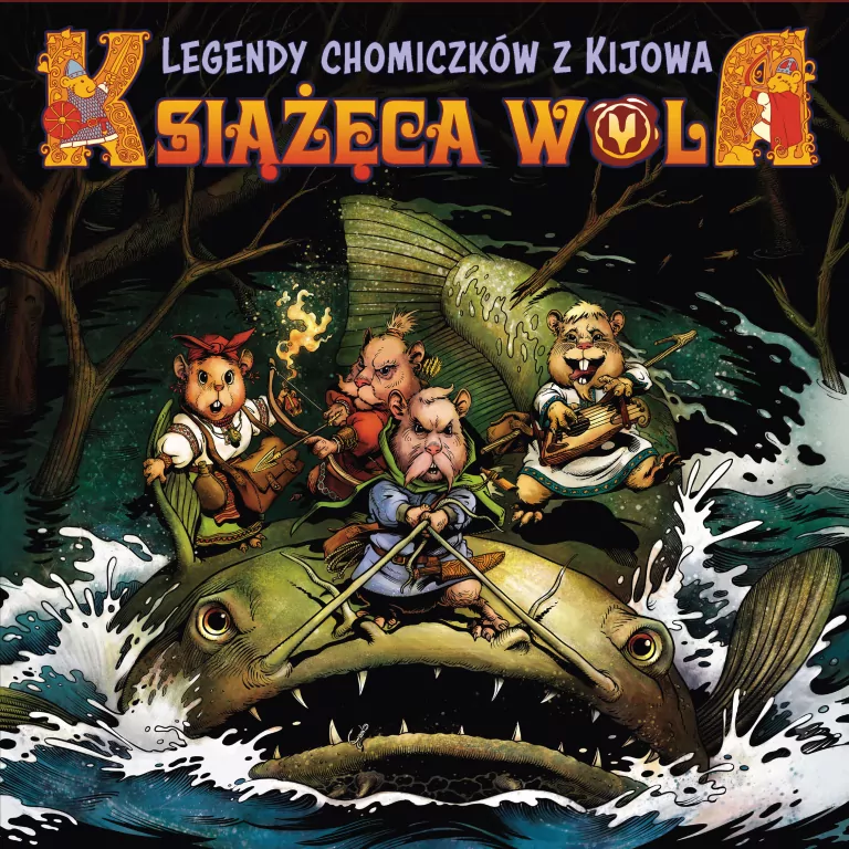 Legendy chomiczków z Kijowa. Książęca Wola. Tom 1 - tantis.pl