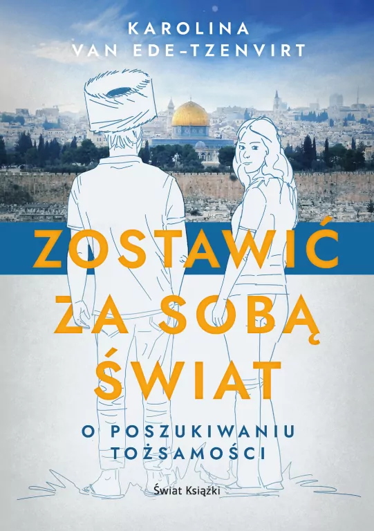 Zostawić za sobą świat. O poszukiwaniu tożsamości - tantis.pl