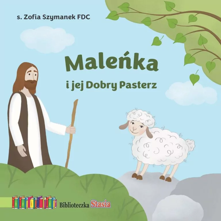 Maleńka i jej Dobry Pasterz. Biblioteczka Stasia - tantis.pl