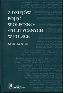 Z dziejów pojęć społeczno-politycznych w Polsce
