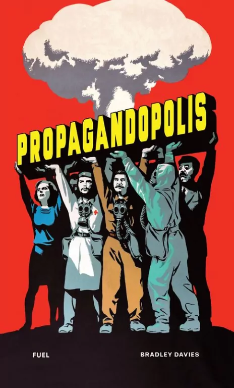Propagandopolis. A century of propaganda from around the world wer. angielska - tantis.pl