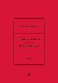L?Église et le Messie / Kościół i Mesjasz. Część I