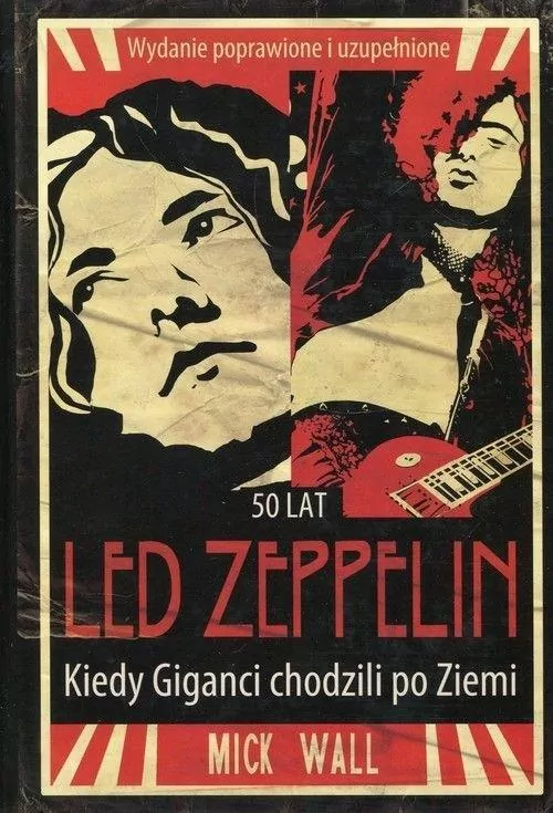 Led Zeppelin. Kiedy Giganci chodzili po Ziemi. Wydanie poprawione i uzupełnione - tantis.pl