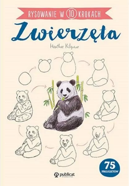 Zwierzęta. Rysowanie w 10 krokach - tantis.pl