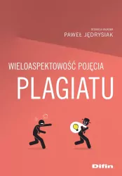 Wieloaspektowość pojęcia plagiatu