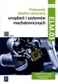 Podzespoły układów sterowania urządzeń i systemów mechatronicznych ELM.03 cz.2 - tantis.pl