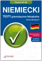 Niemiecki. Testy gramatyczno-leksykalne dla początkujących. Poziom A1-A2 - tantis.pl