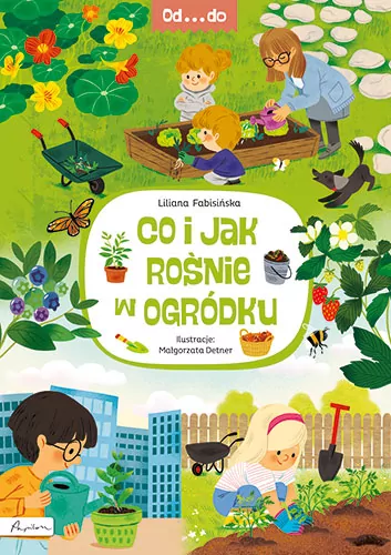 Co i jak rośnie w ogródku. Od...do - tantis.pl