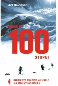 Minus 100 stopni. Pierwsze zimowe wejście na Mount McKinley