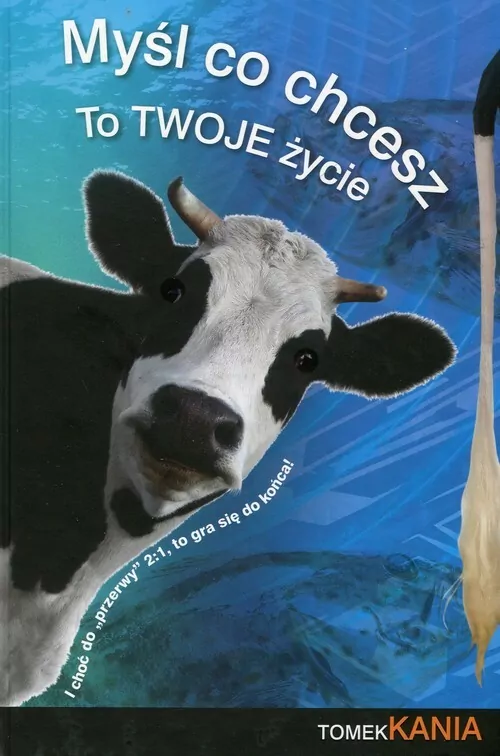 Myśl co chcesz to twoje życie - tantis.pl