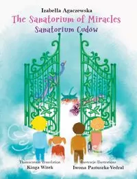 Sanatorium Cudów. The Sanatorium of Miracles - tantis.pl