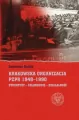 Krakowska organizacja PZPR (1948–1990). Struktury – Członkowie – Działalność - tantis.pl
