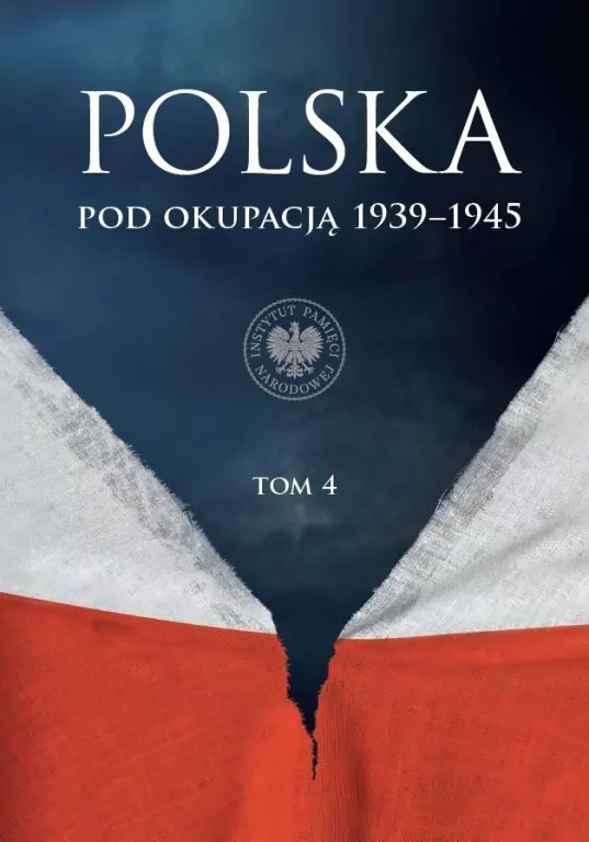 Polska pod okupacją 1939-1945 T.4 - tantis.pl
