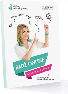 Bądź online. Twoja mocna strona