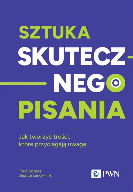 Sztuka skutecznego pisania. Jak tworzyć treści, które przyciągają uwagę - tantis.pl