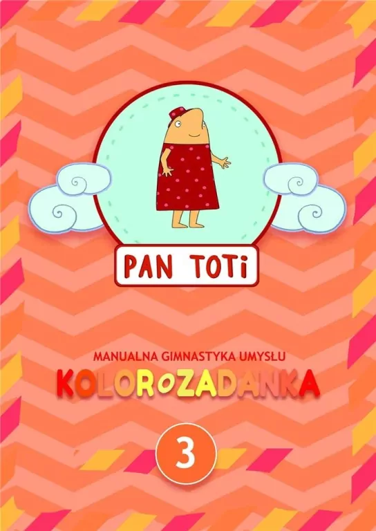 Kolorozadanka. Manualna gimnastyka umysłu. Pan Toti 3 - tantis.pl