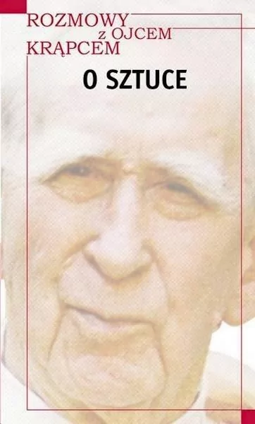 Rozmowy z o. Krąpcem. O sztuce - tantis.pl