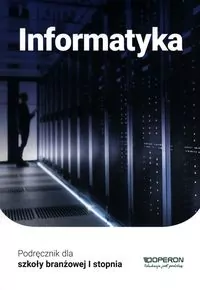 Informatyka 1. Podręcznik dla szkół branżowych I stopnia - tantis.pl