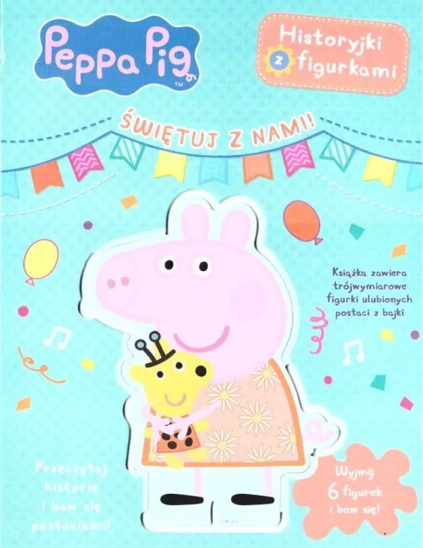 Peppa Pig. Świętuj z nami. Historyjki z figurkami - tantis.pl