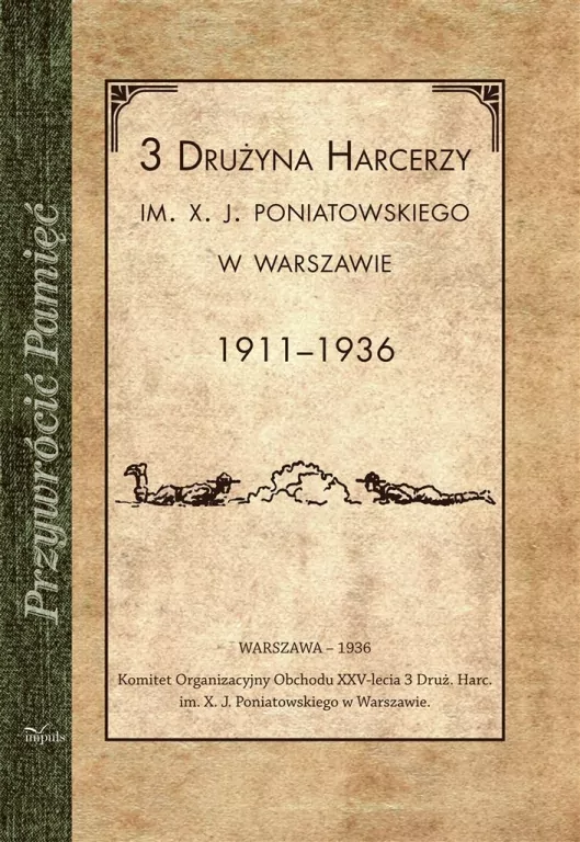 Przywrócić Pamięć. 3 Drużyna harcerzy.. - tantis.pl