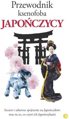 Japończycy. Przewodnik ksenofoba