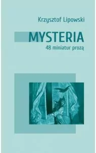 Mysteria. 48 miniatur prozą