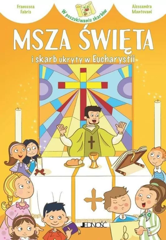 Msza Święta i skarb ukryty w Eucharystii - tantis.pl