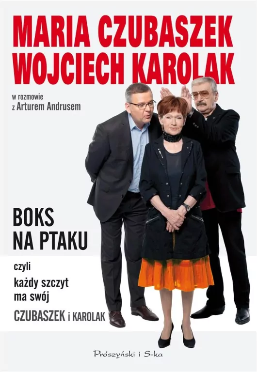 Boks na ptaku, czyli każdy szczyt ma swój Czubaszek i Karolak - tantis.pl
