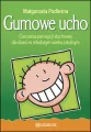 Gumowe ucho. Ćwiczenia percepcji słuchowej - tantis.pl