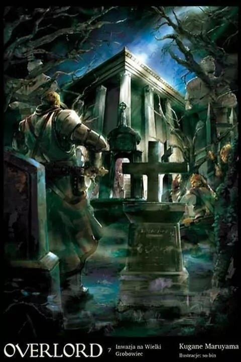 Inwazja na Wielki Grobowiec. Overlord. Tom 7 - tantis.pl