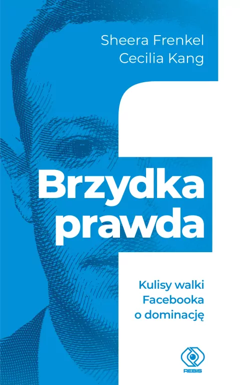 Brzydka prawda. Kulisy walki Facebooka o dominację - tantis.pl