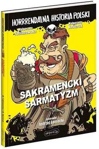 Sakramencki sarmatyzm. Horrrendalna historia Polski - tantis.pl