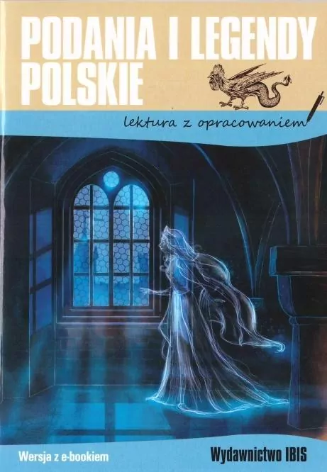 Podania i legendy polskie. Lektura z opracowaniem - tantis.pl