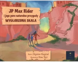 JP Max Rider i jego para naturalne przygody Wygłodzona Skała - tantis.pl