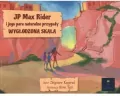 JP Max Rider i jego para naturalne przygody Wygłodzona Skała - tantis.pl