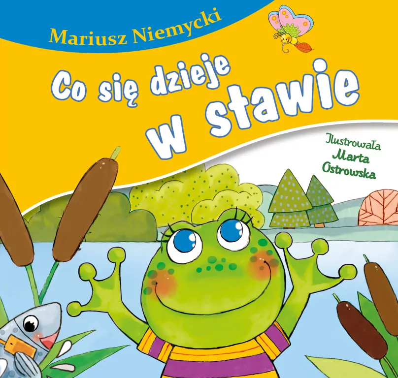 Co się dzieje w stawie. Bajki dla malucha - tantis.pl