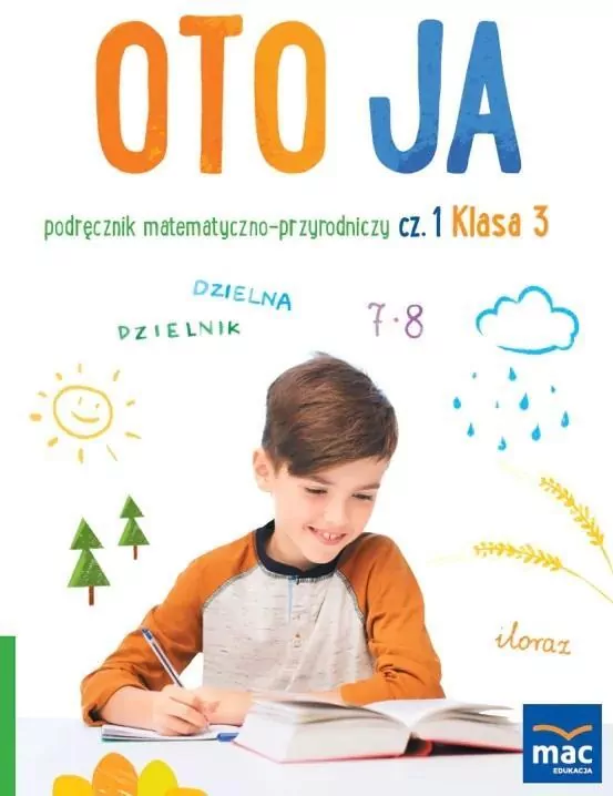 Oto ja. Podręcznik matematyczno-przyrodniczy. Klasa 3. Część 1 - tantis.pl