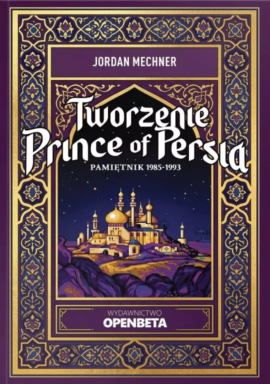 Tworzenie Prince of Persia. Pamiętnik 1985-1993 - tantis.pl