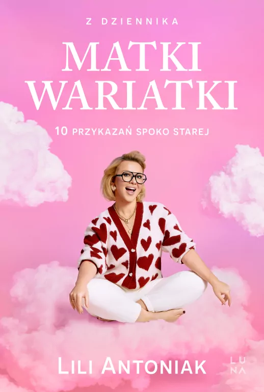 Z dziennika matki wariatki. 10 przykazań Spoko Starej - tantis.pl