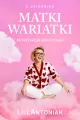 Z dziennika matki wariatki. 10 przykazań Spoko Starej - tantis.pl