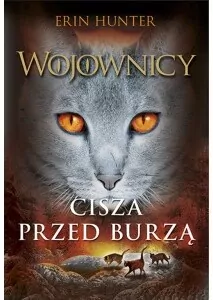 Cisza przed burzą. Wojownicy. Tom 4 - tantis.pl