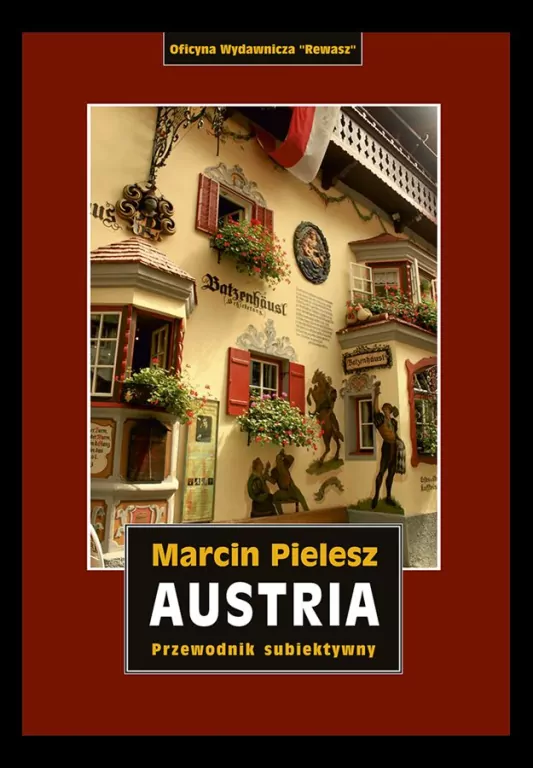 Austria. Śladami Habsburgów. Skarby i tajemnice dynastii. Przewodnik subiektywny - tantis.pl