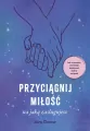 Przyciągnij miłość, na jaką zasługujesz - tantis.pl