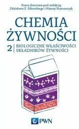 Biologiczne właściwości składników żywności. Chemia żywności. Tom 2 - tantis.pl