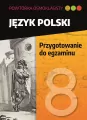 Język polski. Przygotowanie do egzaminu. Powtórka ósmoklasisty - tantis.pl