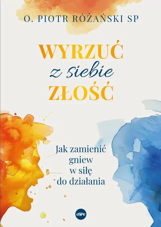 Wyrzuć z siebie złość. Jak zamienić gniew w siłę do działania - tantis.pl