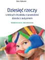 Dziesięć rzeczy, o których chciałoby ci powiedzieć dziecko z autyzmem - tantis.pl